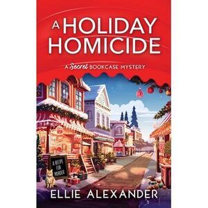 A Holiday Homicide -- Ellie Alexander
